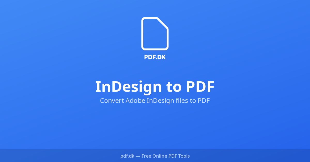 Convert Indesign To Pdf INDD to PDF – How to Convert InDesign Files | PDF.dk