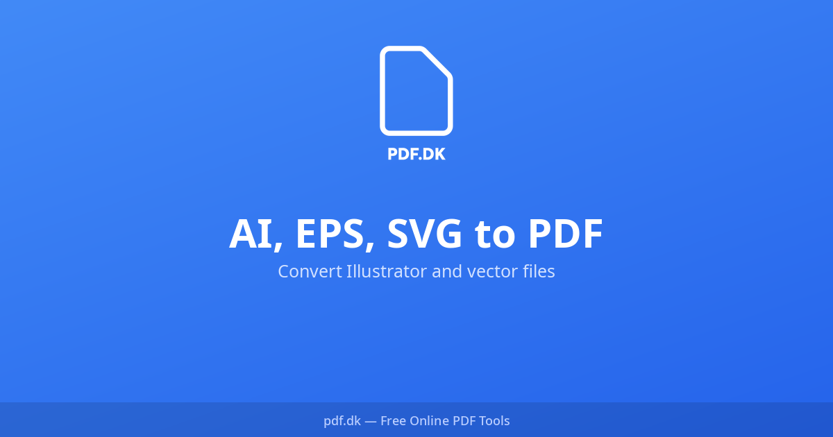 AI, EPS, SVG to PDF - Convert Vector Free | PDF.dk